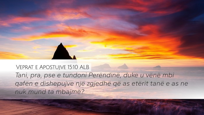 Veprat e Apostujve 15:10 ALB Bible Verse Image