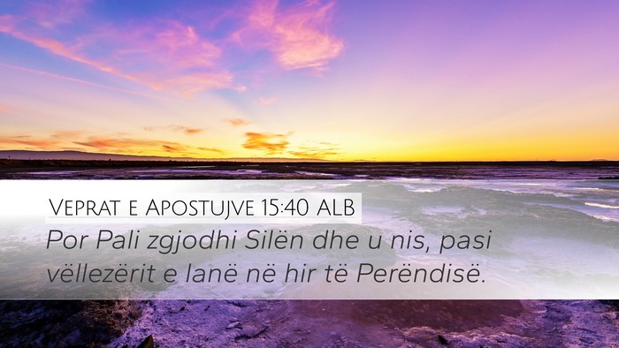 Veprat e Apostujve 15:40 ALB Bible Verse Image