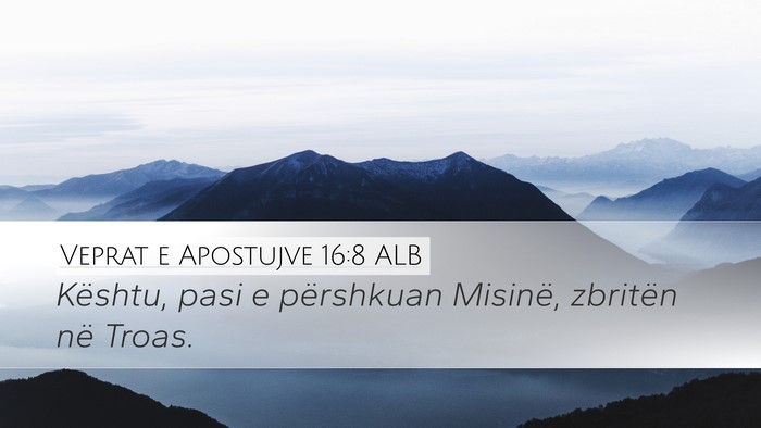 Veprat e Apostujve 16:8 ALB Bible Verse Image