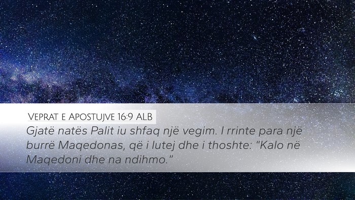 Veprat e Apostujve 16:9 ALB Bible Verse Image