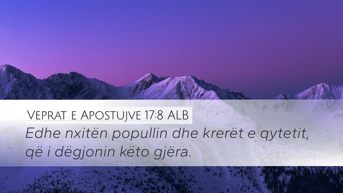 Veprat e Apostujve 17:8 ALB Desktop Wallpaper - Edhe nxitën popullin dhe krerët e qytetit, që - Desktop Bible Verse Wallpaper