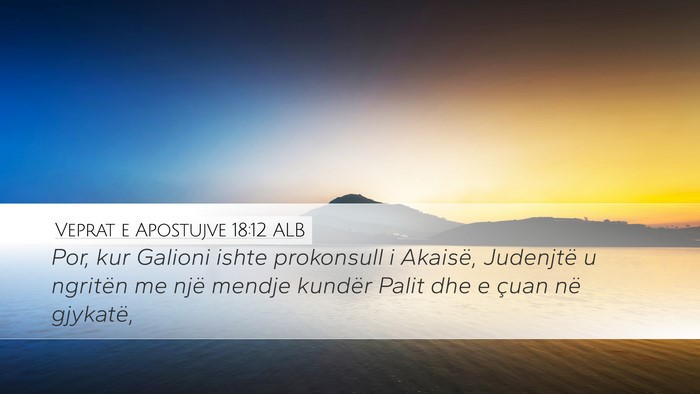 Veprat e Apostujve 18:12 ALB Bible Verse Image