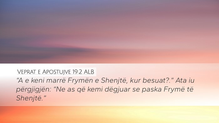 Veprat e Apostujve 19:2 ALB Bible Verse Image