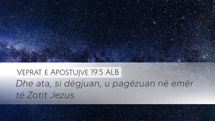 Veprat e Apostujve 19:5 ALB Bible Verse Image
