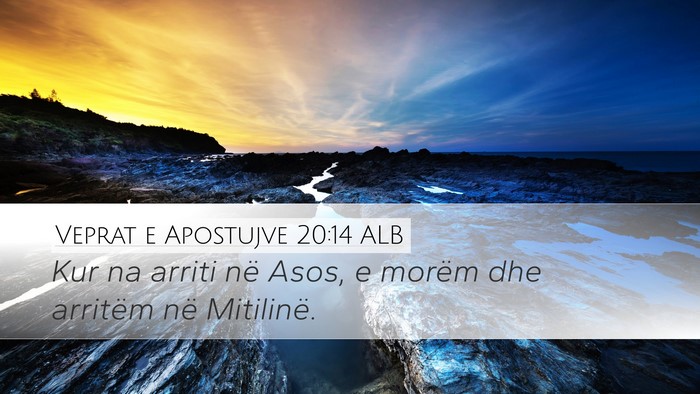 Veprat e Apostujve 20:14 ALB Desktop Wallpaper - Kur na arriti në Asos, e morëm dhe arritëm në - Desktop Bible Verse Wallpaper