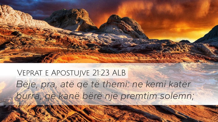 Veprat e Apostujve 21:23 ALB Desktop Wallpaper - Bëje, pra, atë që të themi: ne kemi katër - Desktop Bible Verse Wallpaper