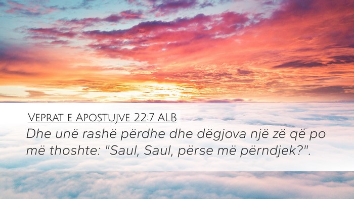 Veprat e Apostujve 22:7 ALB Bible Verse Image