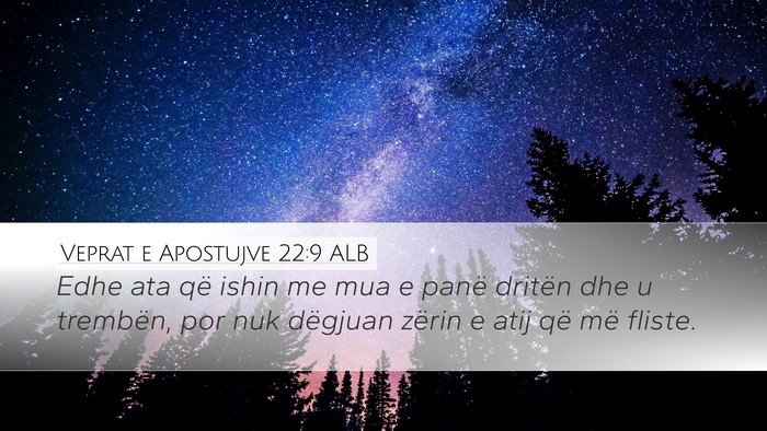 Veprat e Apostujve 22:9 ALB Bible Verse Image