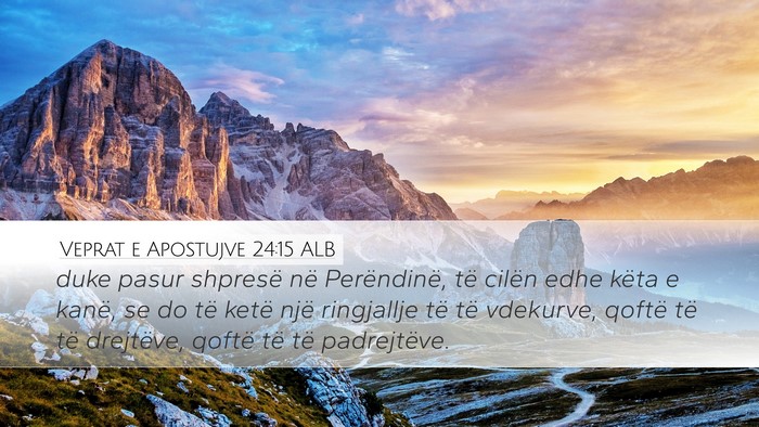 Veprat e Apostujve 24:15 ALB Bible Verse Image