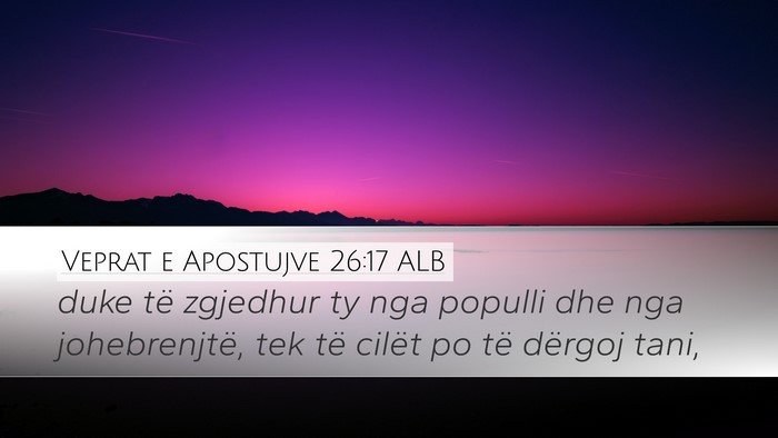 Veprat e Apostujve 26:17 ALB Bible Verse Image