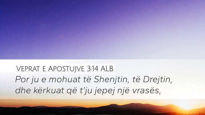 Veprat e Apostujve 3:14 ALB Bible Verse Image