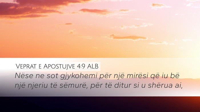 Veprat e Apostujve 4:9 ALB Bible Verse Image