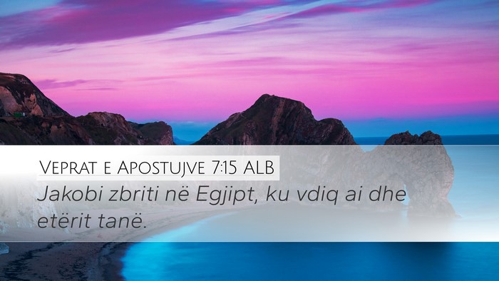 Veprat e Apostujve 7:15 ALB Bible Verse Image