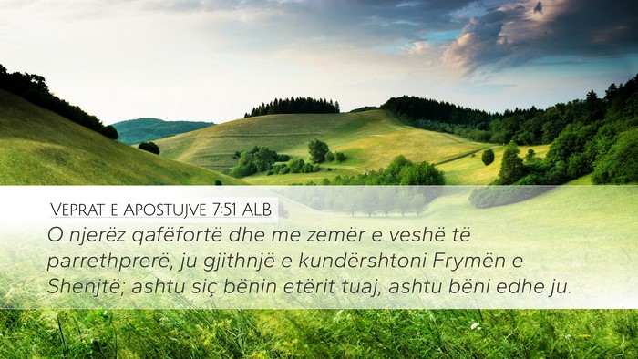 Veprat e Apostujve 7:51 ALB Bible Verse Image