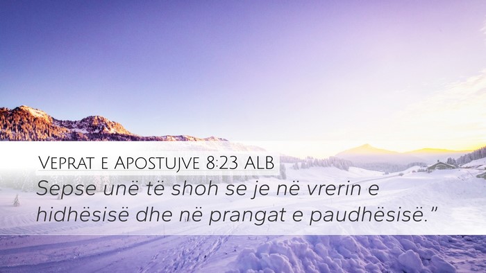 Veprat e Apostujve 8:23 ALB Bible Verse Image