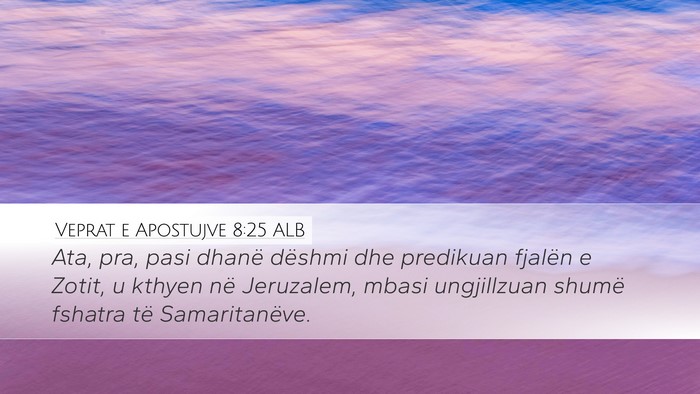 Veprat e Apostujve 8:25 ALB Bible Verse Image
