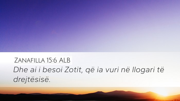 Zanafilla 15:6 ALB Bible Verse Image