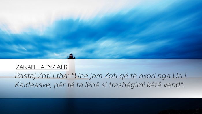 Zanafilla 15:7 ALB Bible Verse Image