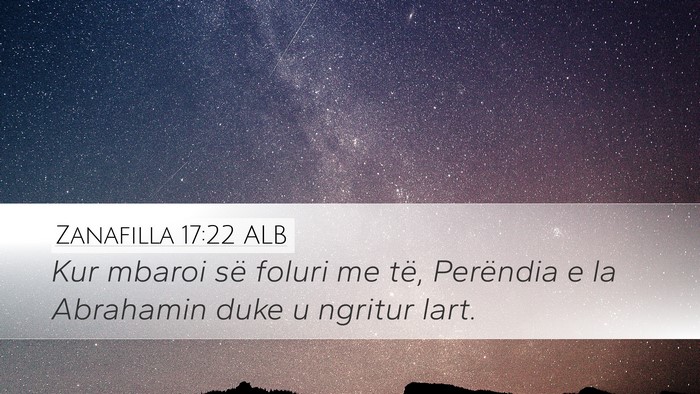 Zanafilla 17:22 ALB Bible Verse Image