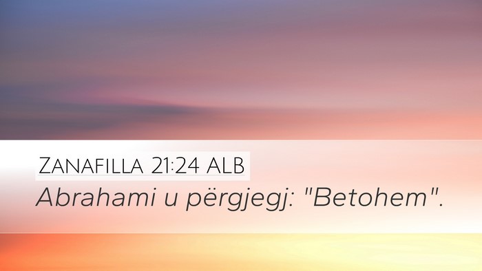 Zanafilla 21:24 ALB Desktop Wallpaper - Abrahami u përgjegj: - Desktop Bible Verse Wallpaper