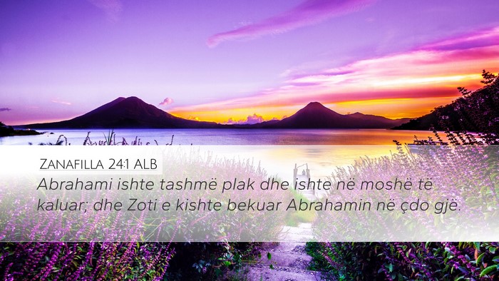Zanafilla 24:1 ALB Desktop Wallpaper - Abrahami ishte tashmë plak dhe ishte në moshë - Desktop Bible Verse Wallpaper