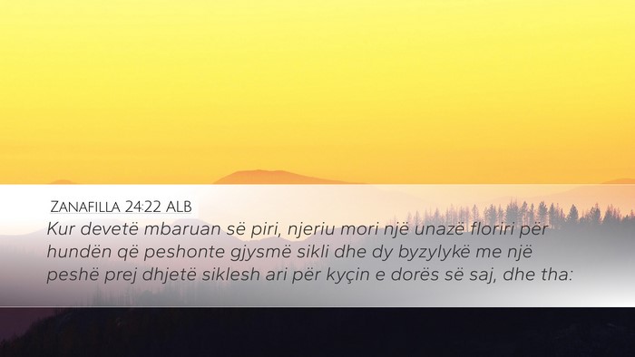 Zanafilla 24:22 ALB Bible Verse Image