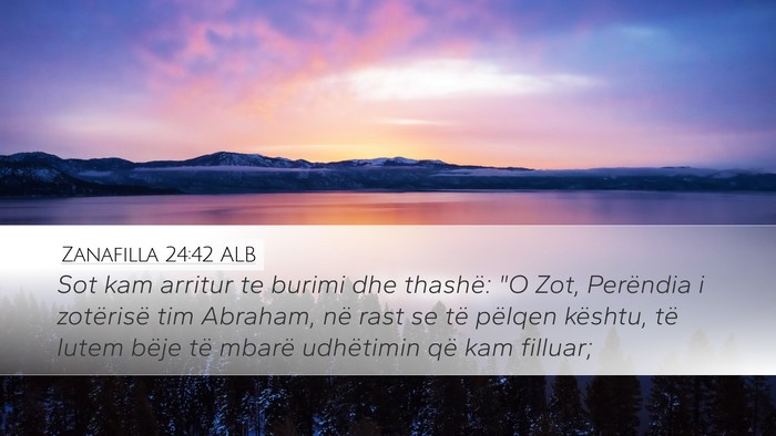 Zanafilla 24:42 ALB Bible Verse Image
