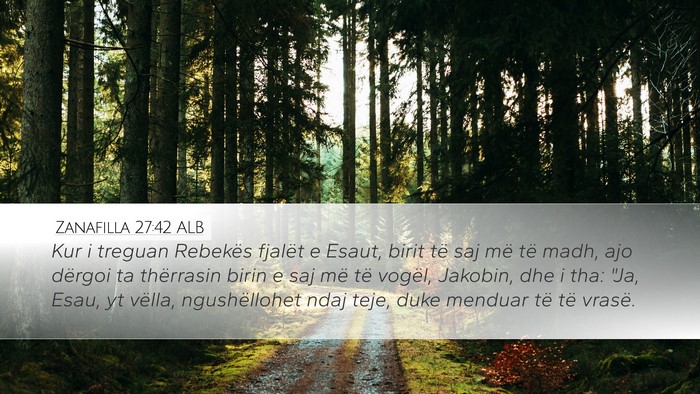 Zanafilla 27:42 ALB Bible Verse Image