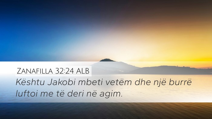 Zanafilla 32:24 ALB Bible Verse Image