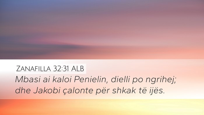 Zanafilla 32:31 ALB Bible Verse Image