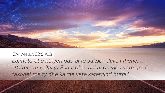 Zanafilla 32:6 ALB Bible Verse Image