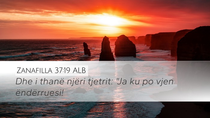 Zanafilla 37:19 ALB Bible Verse Image
