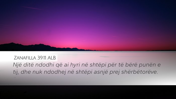 Zanafilla 39:11 ALB Bible Verse Image