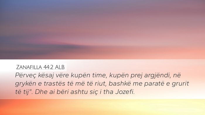 Zanafilla 44:2 ALB Desktop Wallpaper - Përveç kësaj vëre kupën time, kupën prej - Desktop Bible Verse Wallpaper