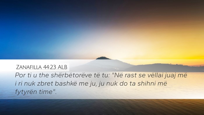 Zanafilla 44:23 ALB Bible Verse Image