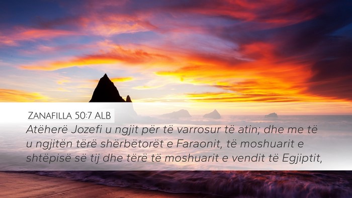 Zanafilla 50:7 ALB Desktop Wallpaper - Atëherë Jozefi u ngjit për të varrosur të - Desktop Bible Verse Wallpaper