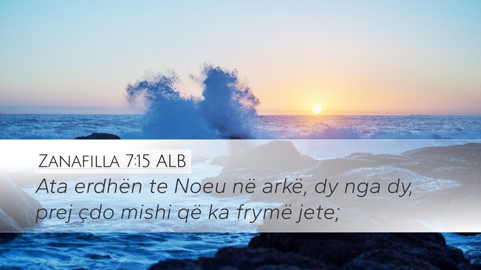 Zanafilla 7:15 ALB Desktop Wallpaper - Ata erdhën te Noeu në arkë, dy nga dy, prej - Desktop Bible Verse Wallpaper