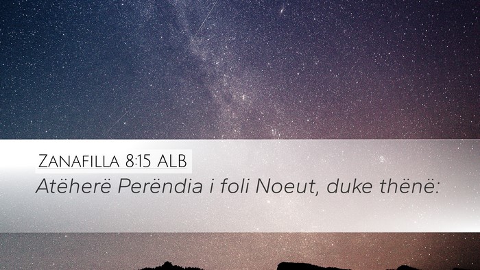 Zanafilla 8:15 ALB Desktop Wallpaper - Atëherë Perëndia i foli Noeut, duke - Desktop Bible Verse Wallpaper