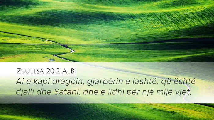 Zbulesa 20:2 ALB Bible Verse Image