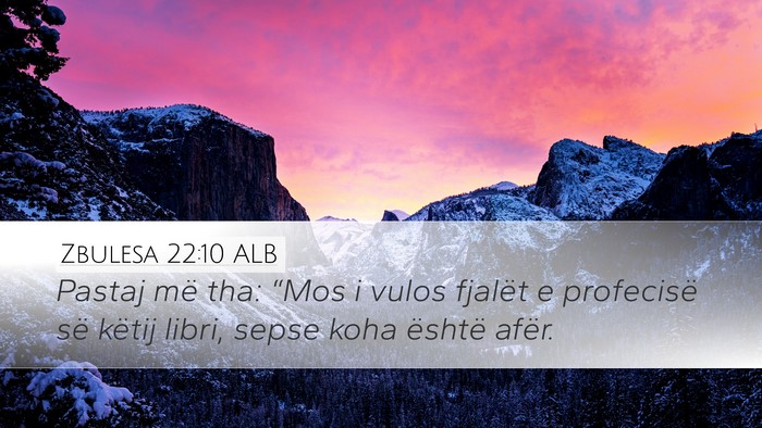 Zbulesa 22:10 ALB Bible Verse Image