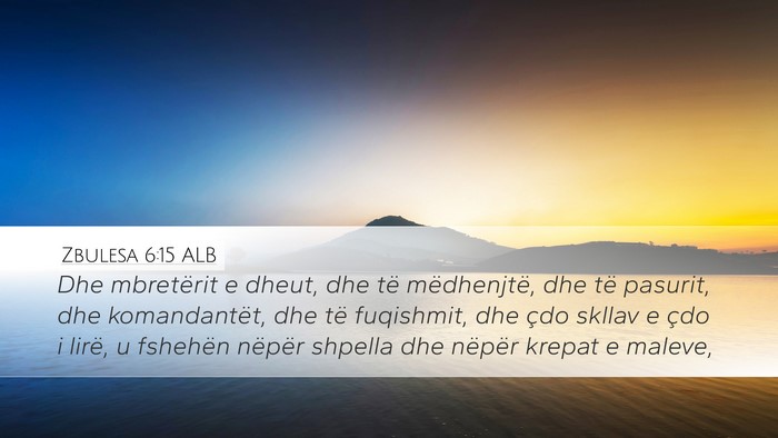 Zbulesa 6:15 ALB Bible Verse Image