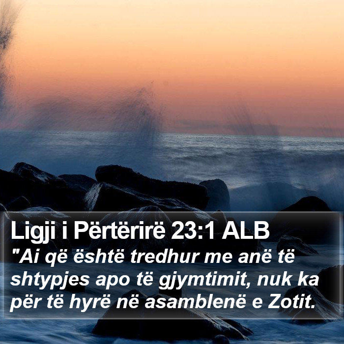 Ligji i Përtërirë 23:1 ALB -