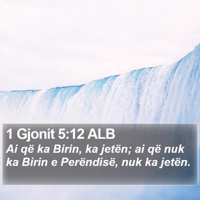1 Gjonit 5:12 ALB Bible Verse Image