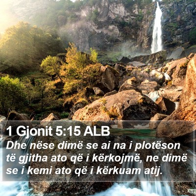 1 Gjonit 5:15 ALB Bible Verse Image