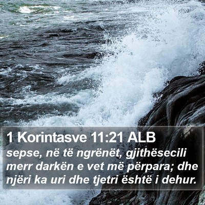 1 Korintasve 11:21 ALB Bible Verse Image