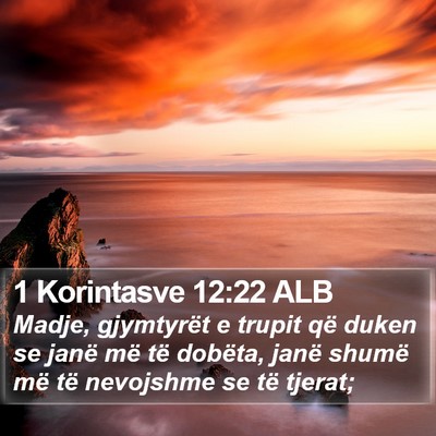 1 Korintasve 12:22 ALB Bible Verse Image