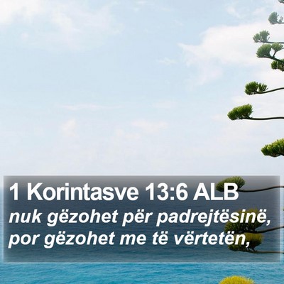 1 Korintasve 13:6 ALB Bible Verse Image