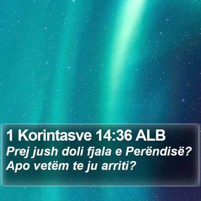 1 Korintasve 14:36 ALB Bible Verse Image