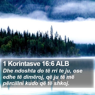 1 Korintasve 16:6 ALB Bible Verse Image