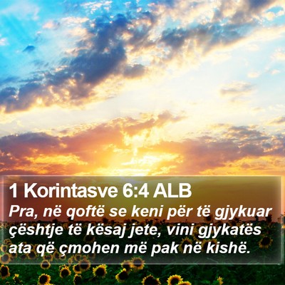 1 Korintasve 6:4 ALB Bible Verse Image